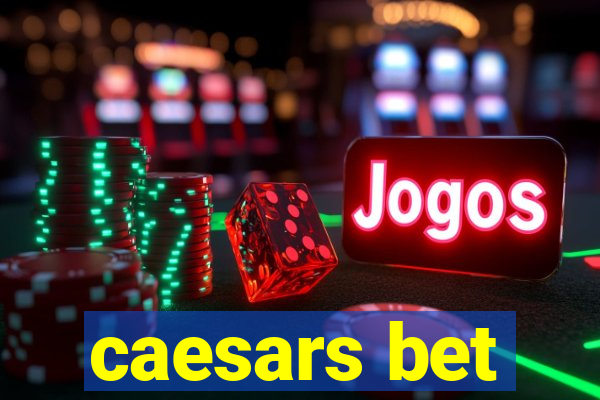 caesars bet